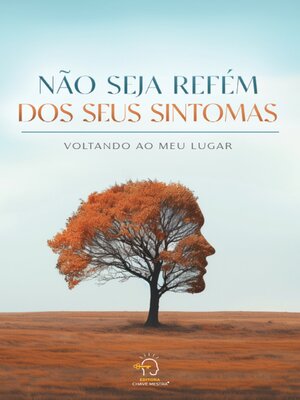 cover image of Não seja refém dos seus sintomas